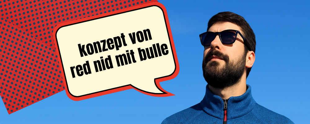 Das Konzept hinter "Red nid mit Bulle"