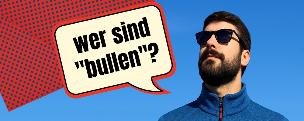 Der Unterschied zwischen Polizisten und „Bullen“?